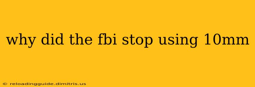 why did the fbi stop using 10mm