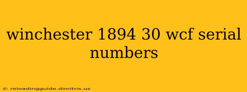 winchester 1894 30 wcf serial numbers