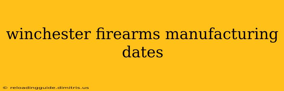 winchester firearms manufacturing dates