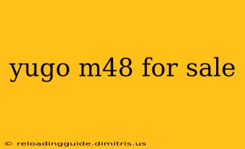 yugo m48 for sale